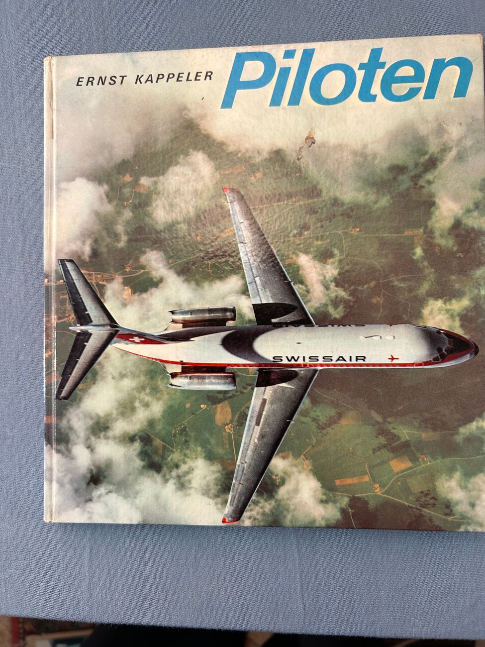 Swissair Ernst Kappeler Pilot -  - Swissair - Bücher - 
