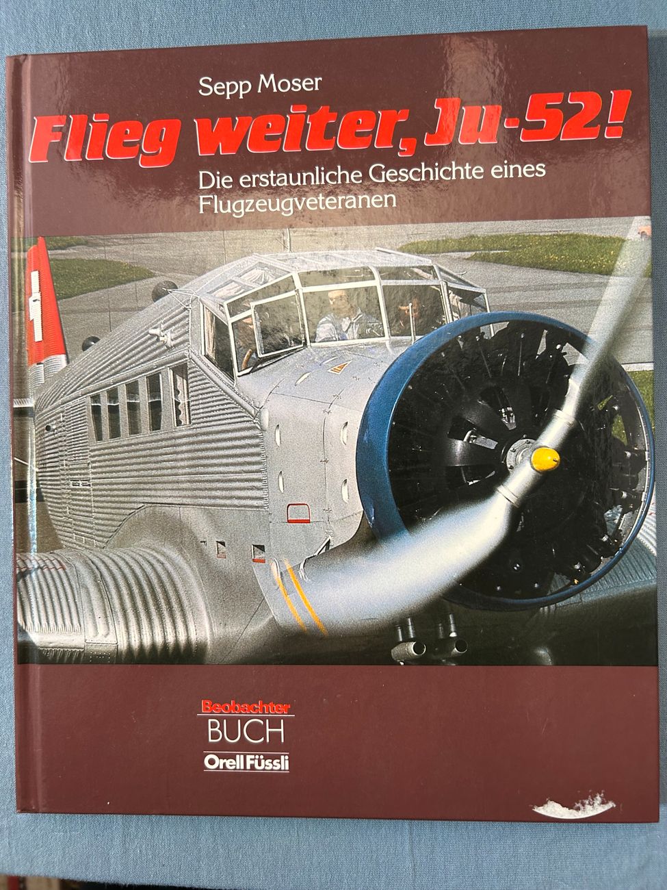 Swissair Flieg weiter  JU-52 -  - Swissair - Bücher - 