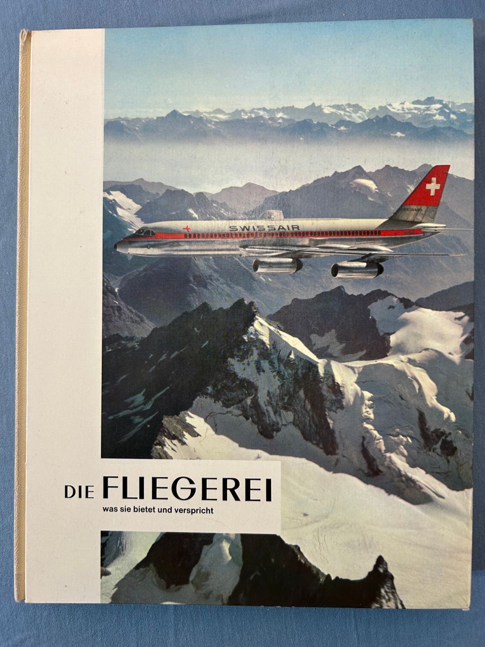 Swissair die Fliegerei -  - Swissair - Bücher - 