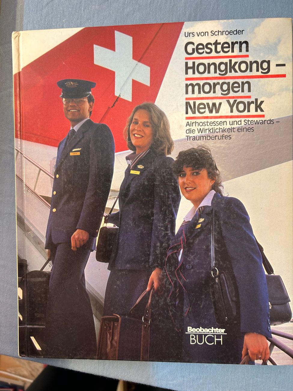 Swissair gestern Hongkong morgen New York -  - Swissair - Bücher - 